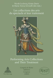 Title: Les collections des arts du spectacle et leur traitement- Performing Arts Collections and Their Treatment