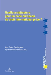 Title: Quelle architecture pour un code européen de droit international privé ?