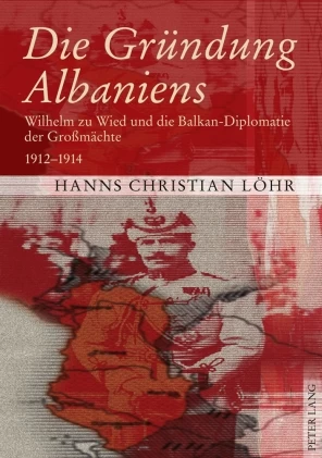 Titel: Die Gründung Albaniens