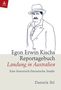 Title: Egon Erwin Kischs Reportagebuch «Landung in Australien»