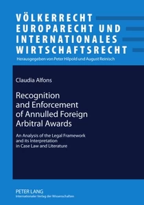 Title: Recognition and Enforcement of Annulled Foreign Arbitral Awards