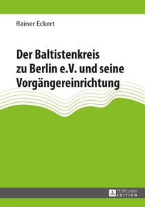 Title: Der Baltistenkreis zu Berlin e.V. und seine Vorgängereinrichtung
