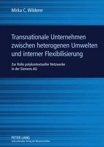 Title: Transnationale Unternehmen zwischen heterogenen Umwelten und interner Flexibilisierung