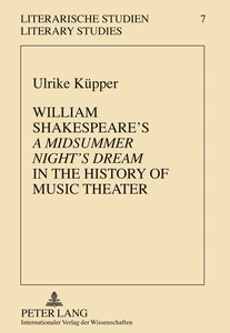 Title: William Shakespeare’s «A Midsummer Night’s Dream» in the History of Music Theater