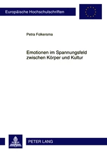 Title: Emotionen im Spannungsfeld zwischen Körper und Kultur