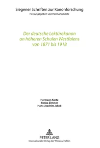 Title: Der deutsche Lektürekanon an höheren Schulen Westfalens von 1871 bis 1918
