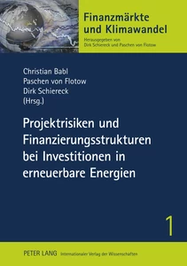 Title: Projektrisiken und Finanzierungsstrukturen bei Investitionen in erneuerbare Energien