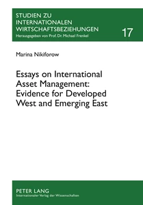 Title: Essays on International Asset Management: Evidence for Developed West and Emerging East