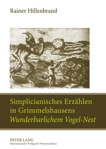 Title: Simplicianisches Erzählen in Grimmelshausens «Wunderbarlichem Vogel-Nest»