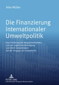 Title: Die Finanzierung internationaler Umweltpolitik
