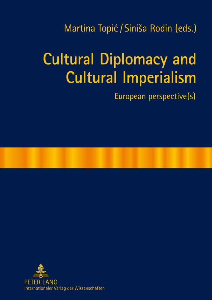 Cultural Diplomacy And Cultural Imperialism Peter Lang Verlag