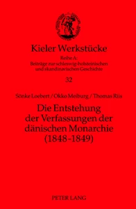 Title: Die Entstehung der Verfassungen der dänischen Monarchie (1848-1849)