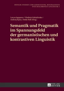 Title: Semantik und Pragmatik im Spannungsfeld der germanistischen und kontrastiven Linguistik