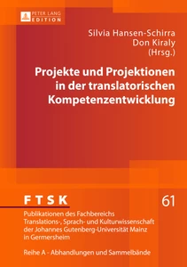 Title: Projekte und Projektionen in der translatorischen Kompetenzentwicklung