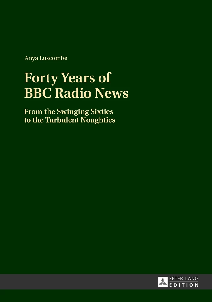 Title: Forty Years of BBC Radio News