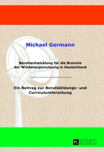 Title: Berufsentwicklung für die Branche der Windenergienutzung in Deutschland