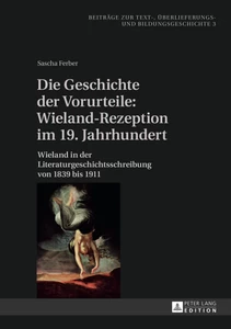 Title: Die Geschichte der Vorurteile: Wieland-Rezeption im 19. Jahrhundert