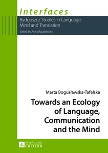 Title: Towards an Ecology of Language, Communication and the Mind