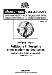 Title: Politische Philosophie eines modernen Idealismus