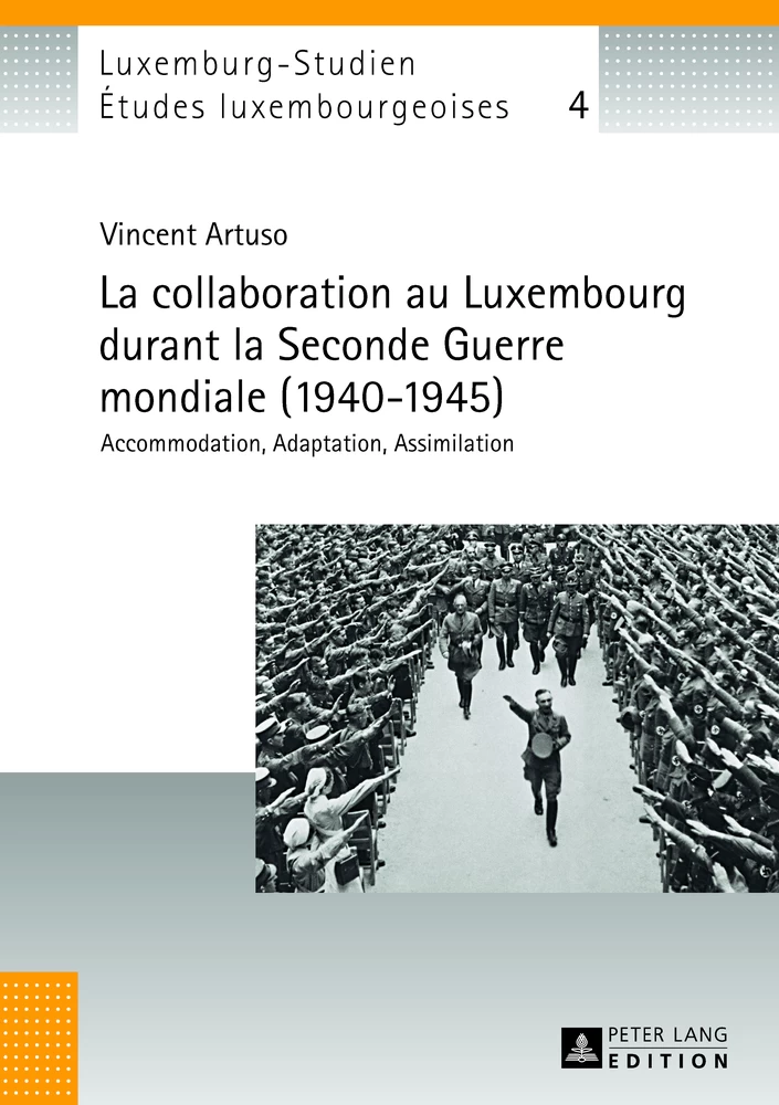 La Collaboration Au Luxembourg Durant La Seconde Guerre Mondiale 1940 1945 Peter Lang Verlag