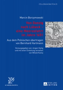 Title: Von Danzig nach Lübeck – eine Meeresfahrt im Jahre 1651