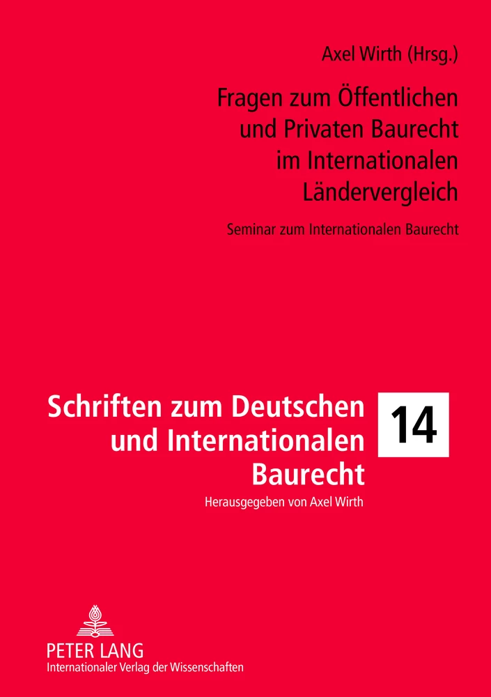 Titel: Fragen zum Öffentlichen und Privaten Baurecht im Internationalen Ländervergleich