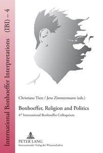 Title: Bonhoeffer, Religion and Politics