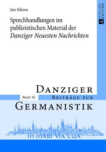 Title: Sprechhandlungen im publizistischen Material der «Danziger Neuesten Nachrichten»