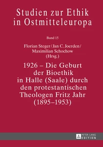 Title: 1926 – Die Geburt der Bioethik in Halle (Saale) durch den protestantischen Theologen Fritz Jahr (1895–1953)