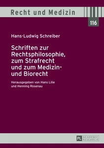 Title: Schriften zur Rechtsphilosophie, zum Strafrecht und zum Medizin- und Biorecht