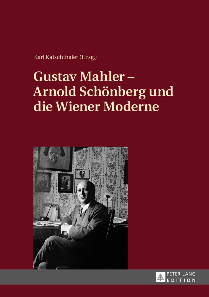 Titel: Gustav Mahler – Arnold Schönberg und die Wiener Moderne