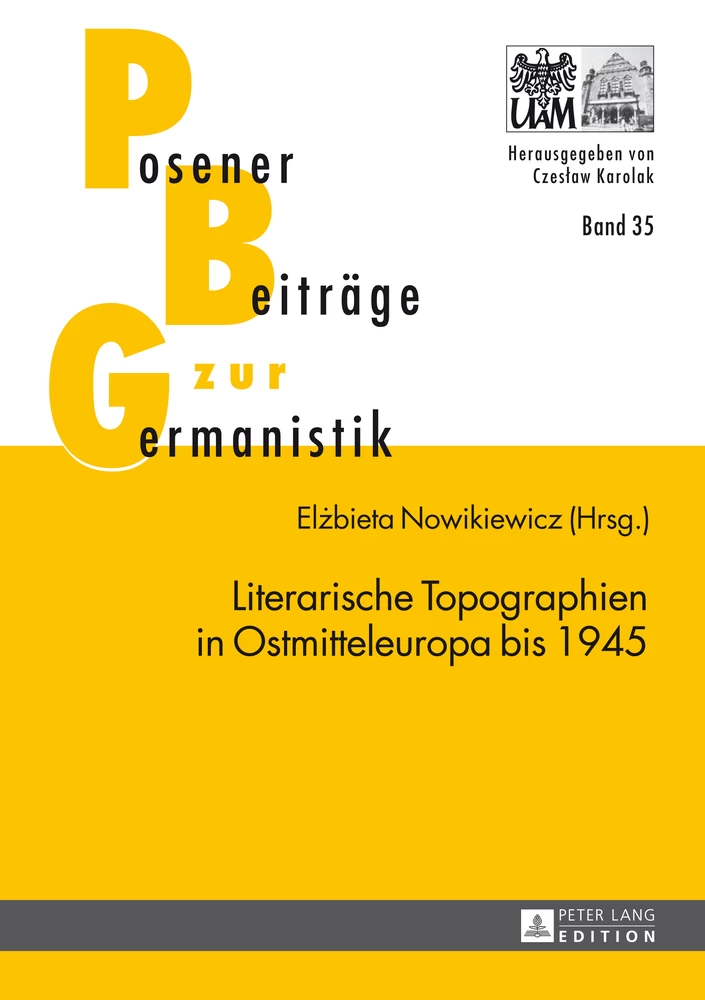 Titel: Literarische Topographien in Ostmitteleuropa bis 1945