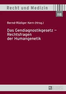Title: Das Gendiagnostikgesetz – Rechtsfragen der Humangenetik