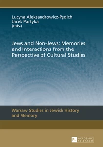 Title: Jews and Non-Jews: Memories and Interactions from the Perspective of Cultural Studies