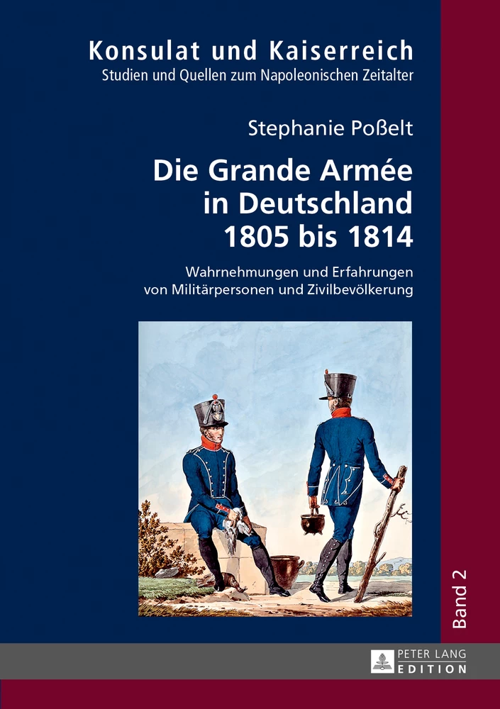 Titel: Die Grande Armée in Deutschland 1805 bis 1814