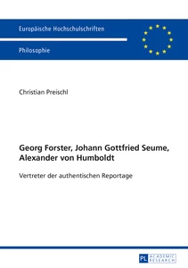 Title: Georg Forster, Johann Gottfried Seume, Alexander von Humboldt