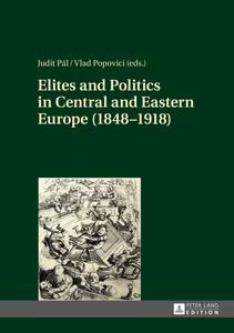 Title: Elites and Politics in Central and Eastern Europe (1848–1918)