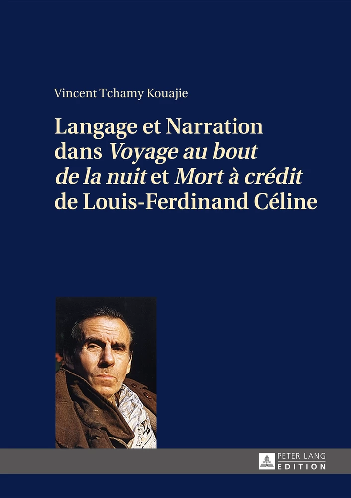 Langage Et Narration Dans Voyage Au Bout De La Nuit Et Mort A Credit De Louis Ferdinand Celine Peter Lang Verlag