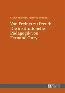 Title: Von Freinet zu Freud: Die institutionelle Pädagogik von Fernand Oury