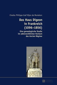 Title: Das Haus Digeon in Frankreich (1096–1856)
