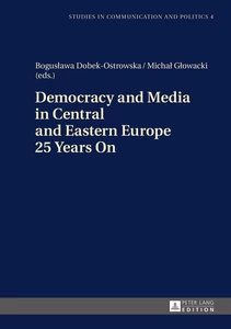 Title: Democracy and Media in Central and Eastern Europe 25 Years On