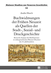 Title: Buchwidmungen der Frühen Neuzeit als Quellen der Stadt-, Sozial- und Druckgeschichte