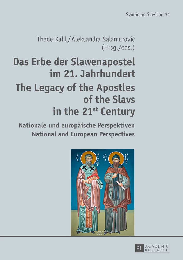 Titel: Das Erbe der Slawenapostel im 21. Jahrhundert / The Legacy of the Apostles of the Slavs in the 21st Century