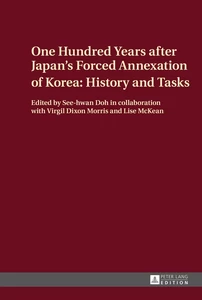 Title: One Hundred Years after Japan’s Forced Annexation of Korea: History and Tasks