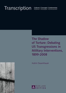 Title: The Shadow of Torture: Debating US Transgressions in Military Interventions, 1899–2008
