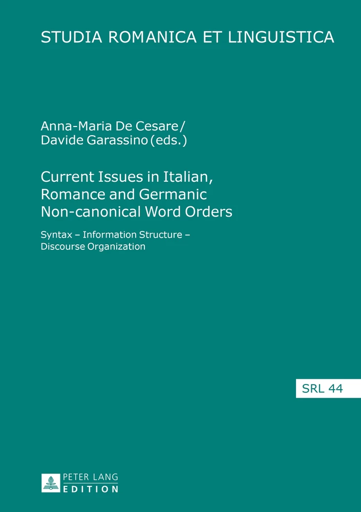 Title: Current Issues in Italian, Romance and Germanic Non-canonical Word Orders