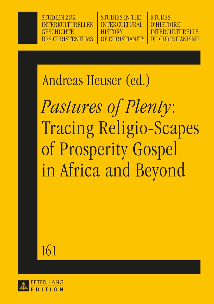 Pastures Of Plenty Tracing Religio Scapes Of Prosperity Gospel In Africa And Beyond Peter Lang Verlag