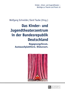 Title: Das Kinder- und Jugendtheaterzentrum in der Bundesrepublik Deutschland
