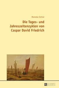 Title: Die Tages- und Jahreszeitenzyklen von Caspar David Friedrich