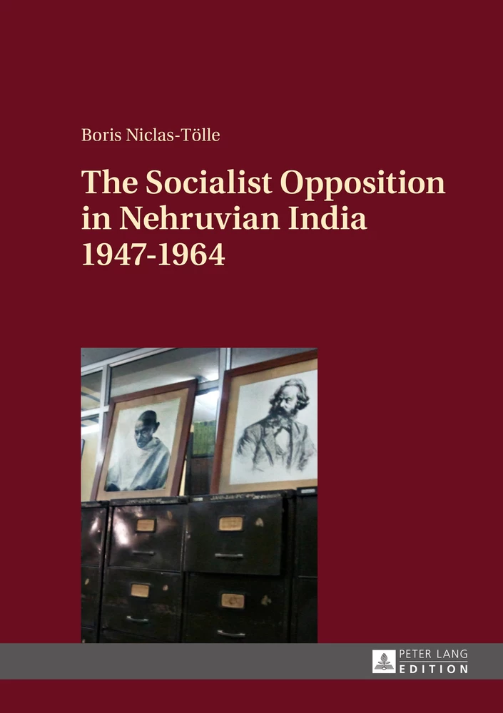 Title: The Socialist Opposition in Nehruvian India 1947–1964